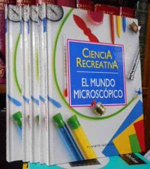CIENCIA RECREATIVA ( EL MUNDO MICROSCÓPICO 1 + EL CALOR 3 + OBSERVACIÓN Y MEDICIÓN 4 + EL COLOR 5...