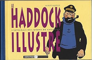 Image du vendeur pour Le Haddock Illustre: L'integrale Des Jurons Du Capitaine mis en vente par Purpora Books