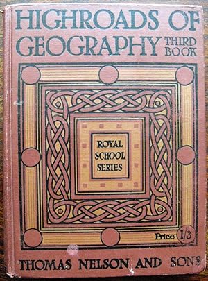 Royal School Series. Highroads of Geography. Third Book. South Britain.