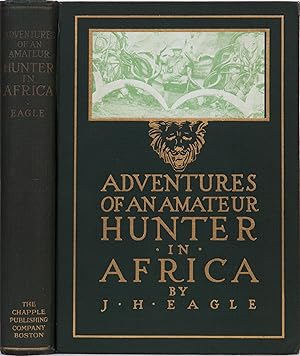 Adventures of an Amateur Hunter in Africa