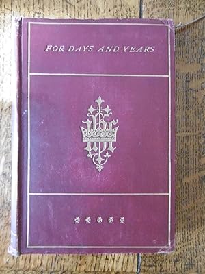 Imagen del vendedor de For Days and Years, A Book containing a text, short reading and hymn for every day in the Church's year a la venta por Carvid Books