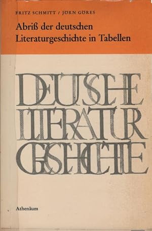 Bild des Verkufers fr Abriss der deutschen Literaturgeschichte in Tabellen. Fritz Schmitt ; Jrn Gres / Athenum Paperback zum Verkauf von Schrmann und Kiewning GbR