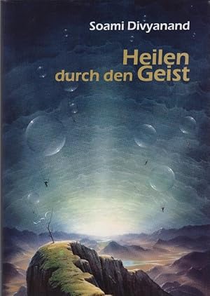 Seller image for Heilen durch den Geist. von Soami Divyanand for sale by Schrmann und Kiewning GbR