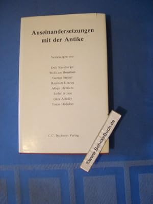 Auseinandersetzung mit der Antike. Thyssen-Vorträge. Vorlesungen von Dolf Sternberger, Wolfram Ho...