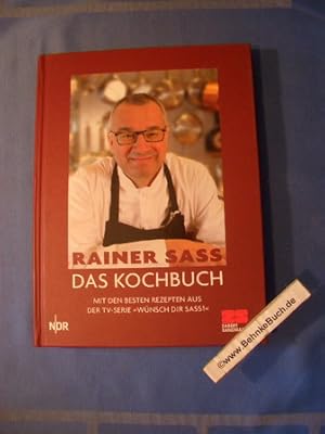 Das Kochbuch : mit den besten Rezepten aus der TV-Serie "Wünsch Dir Sass!". Rainer Sass. [NDR]