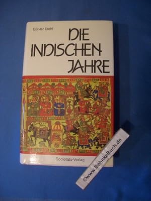 Immagine del venditore per Die indischen Jahre : Erfahrungen eines deutschen Botschafters. Gnter Diehl venduto da Antiquariat BehnkeBuch