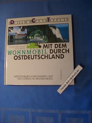 Bild des Verkufers fr Schwanfelder, Werner: Mit dem Wohnmobil durch Ostdeutschland; Teil: Mecklenburg-Vorpommern und das nrdliche Brandenburg. Drive & Camp Trume. zum Verkauf von Antiquariat BehnkeBuch