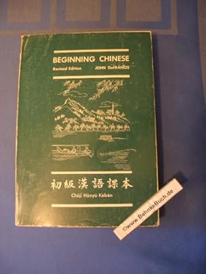 Bild des Verkufers fr Beginning Chinese. Revised Edition. Yale Linguistic Series, 1. zum Verkauf von Antiquariat BehnkeBuch