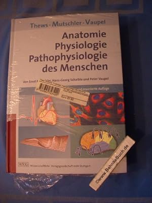 Anatomie, Physiologie, Pathophysiologie des Menschen : 140 Tabellen. Thews ; Mutschler ; Vaupel. ...