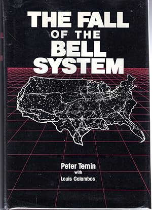 Seller image for The Fall of the Bell System: A Study in Prices and Politics [Signed & Inscribed By Author] for sale by Dorley House Books, Inc.