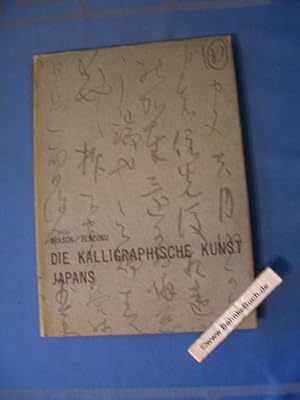 Seller image for Die kalligraphische Kunst Japans for sale by Antiquariat BehnkeBuch