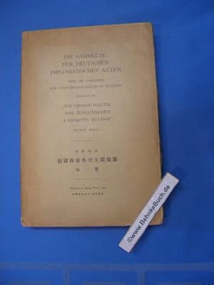 Imagen del vendedor de Die grosse Politik der europischen Kabinette 1871-1914. Erster band. Die Sammlung der deutschen diplomatischen Akten. Reprinted in Peking, China. a la venta por Antiquariat BehnkeBuch