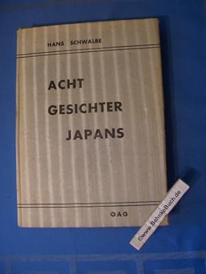 Seller image for Acht Gesichter Japans : im Spiegel d. Gegenwart. Hans Schwalbe / Mitteilungen der Deutschen Gesellschaft fr Natur- und Vlkerkunde Ostasiens ; Bd. 52 for sale by Antiquariat BehnkeBuch