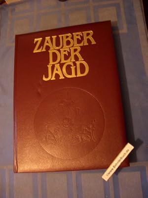 Seller image for Zauber der Jagd : Meisterwerke der Jagdliteratur, Jagdmalerei und Naturfotografie. hrsg. von Kurt G. Blchel. for sale by Antiquariat BehnkeBuch