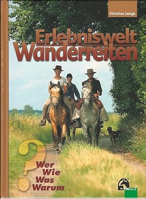 Image du vendeur pour Erlebniswelt Wanderreiten. Wer - Wie - Was - Warum? mis en vente par Lewitz Antiquariat