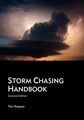 Seller image for Storm Chasing Handbook, 2nd. Ed. (Paperback or Softback) for sale by BargainBookStores