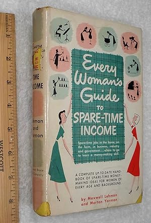 Immagine del venditore per Every Woman's Guide To Spare Time Income venduto da Dilly Dally