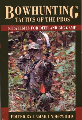 Immagine del venditore per Bowhunting Tactics of the Pros: Strategies for Deer and Big Game (Paperback or Softback) venduto da BargainBookStores