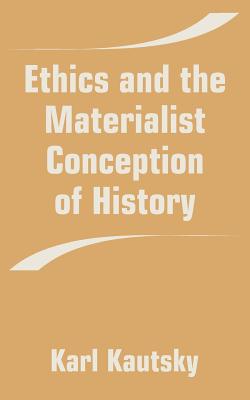 Seller image for Ethics and the Materialist Conception of History (Paperback or Softback) for sale by BargainBookStores