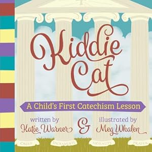 Seller image for Kiddie Cat: A Child's First Catechism Lesson (Board Book) for sale by BargainBookStores