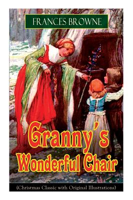 Seller image for Granny's Wonderful Chair (Christmas Classic with Original Illustrations): Children's Storybook (Paperback or Softback) for sale by BargainBookStores