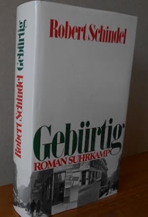 Gebürtig : Roman. Robert Schindel