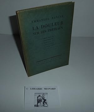 Imagen del vendedor de La douleur sur les trteaux rcit orn de frontispice, bandeaux et lettrines gravs par louis Jou. Paris. Au sans pareil. 1925 a la venta por Mesnard - Comptoir du Livre Ancien