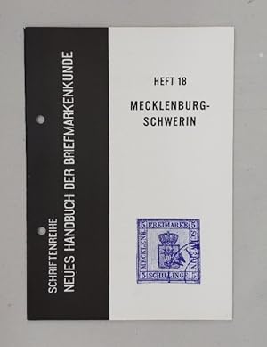 Bild des Verkufers fr Die Briefmarken von Mecklenburg-Schwerin (=Neues Handbuch der Briefmarkenkunde, Heft 18). zum Verkauf von Wissenschaftl. Antiquariat Th. Haker e.K