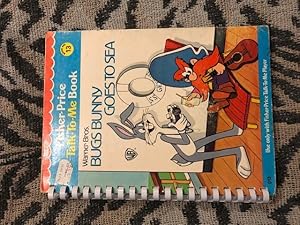 Seller image for Warner Bros. Bugs Bunny Goes to Sea (Fisher-Price Talk-To-Me Book #13) for sale by Emporium of Canton