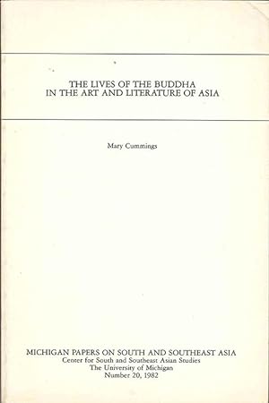 Image du vendeur pour The Lives of the Buddha in the Art and Literature of Asia (Michigan Papers On South And Southeast Asia) mis en vente par The Isseido Booksellers, ABAJ, ILAB