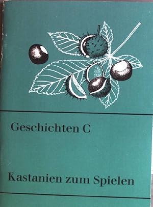 Seller image for Kastanien zum Spielen Geschichten C. for sale by books4less (Versandantiquariat Petra Gros GmbH & Co. KG)