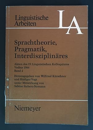 Bild des Verkufers fr Sprachtheorie, Pragmatik, Interdisziplinres : Vechta 1984. Linguistisches Kolloquium: Akten des . Linguistischen Kolloquiums ; 19, Bd. 2; Linguistische Arbeiten ; 157 zum Verkauf von books4less (Versandantiquariat Petra Gros GmbH & Co. KG)