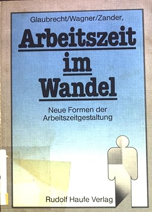 Bild des Verkufers fr Arbeitszeit im Wandel : Mglichkeiten u. Formen d. Arbeitszeitgest. zum Verkauf von books4less (Versandantiquariat Petra Gros GmbH & Co. KG)