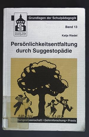 Bild des Verkufers fr Persnlichkeitsentfaltung durch Suggestopdie : Suggestopdie im Kontext von Erziehungswissenschaft, Gehirnforschung und Praxis. Grundlagen der Schulpdagogik ; Bd. 13 zum Verkauf von books4less (Versandantiquariat Petra Gros GmbH & Co. KG)