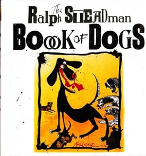 Imagen del vendedor de The Ralph Steadman Book of Dogs a la venta por Goulds Book Arcade, Sydney