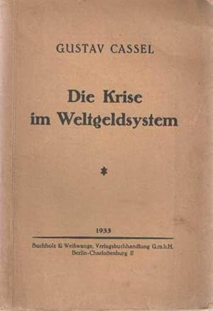 Die Krise im Weltgeldsystem. 3 Vorträge gehalten als Rhodes Memorial Lectures