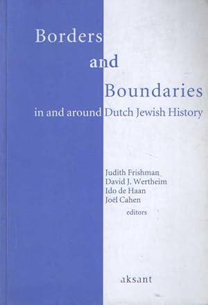 Seller image for Borders and Boundaries in and around Dutch Jewish History for sale by Bij tij en ontij ...