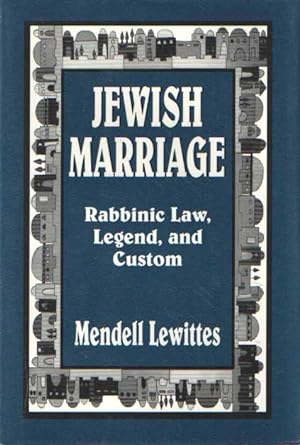 Image du vendeur pour Jewish Marriage: Rabbinic Law, Legend, and Custom mis en vente par Bij tij en ontij ...