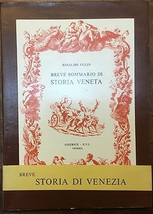 Breve sommario di Storia Veneta. Breve storia di Venezia