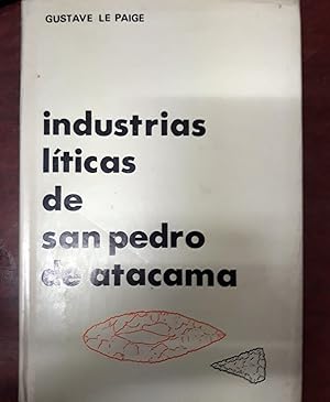 INDUSTRIAS LITICAS DE SAN PEDRO DE ATACAMA. Técnicas y tipologías de las industrias líticas