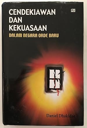 Cendekiawan Dan Kekuasaan Dalam Negara Orde Baru = Indonesian politics in the New Order era and t...