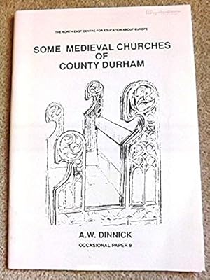 Some Mediaeval Churches of County Durham (Occasional Paper #9)