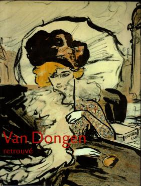 Image du vendeur pour Van Dongen retrouv . L'oeuvre sur papier, 1895-1912. mis en vente par Messinissa libri
