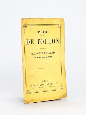 Plan de la Ville de Toulon indiquant les Agrandissements au Nord et à l'Ouest
