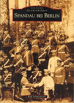 Bild des Verkufers fr Spandau bei Berlin (Reihe "Archivbilder") zum Verkauf von Paderbuch e.Kfm. Inh. Ralf R. Eichmann