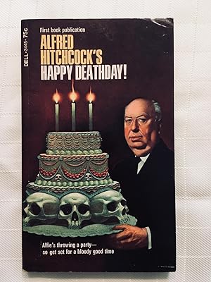 Alfred Hitchcock's Happy Deathday! [VINTAGE 1972] [FIRST EDITION, FIRST PRINTING]