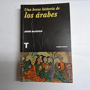 Imagen del vendedor de UNA BREVE HISTORIA DE LOS ARABES. a la venta por Librera J. Cintas