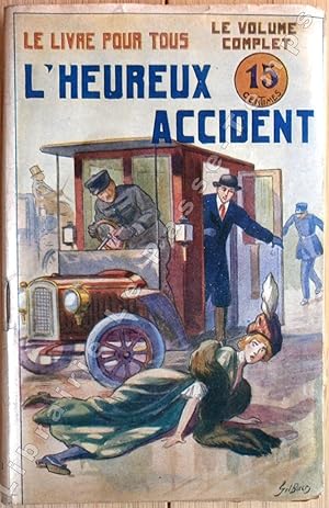 Seller image for Collection Le Livre pour Tous - N 73 - L'HEUREUX ACCIDENT. Roman indit. for sale by Jean-Paul TIVILLIER