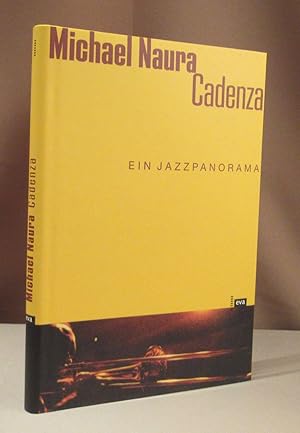 Cadenza. Ein Jazzpanorama. Mit farbigen Cartoons vom Autor, Fotos von Christina Naura sowie von b...