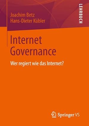 Bild des Verkufers fr Internet Governance : Wer regiert wie das Internet? zum Verkauf von AHA-BUCH GmbH